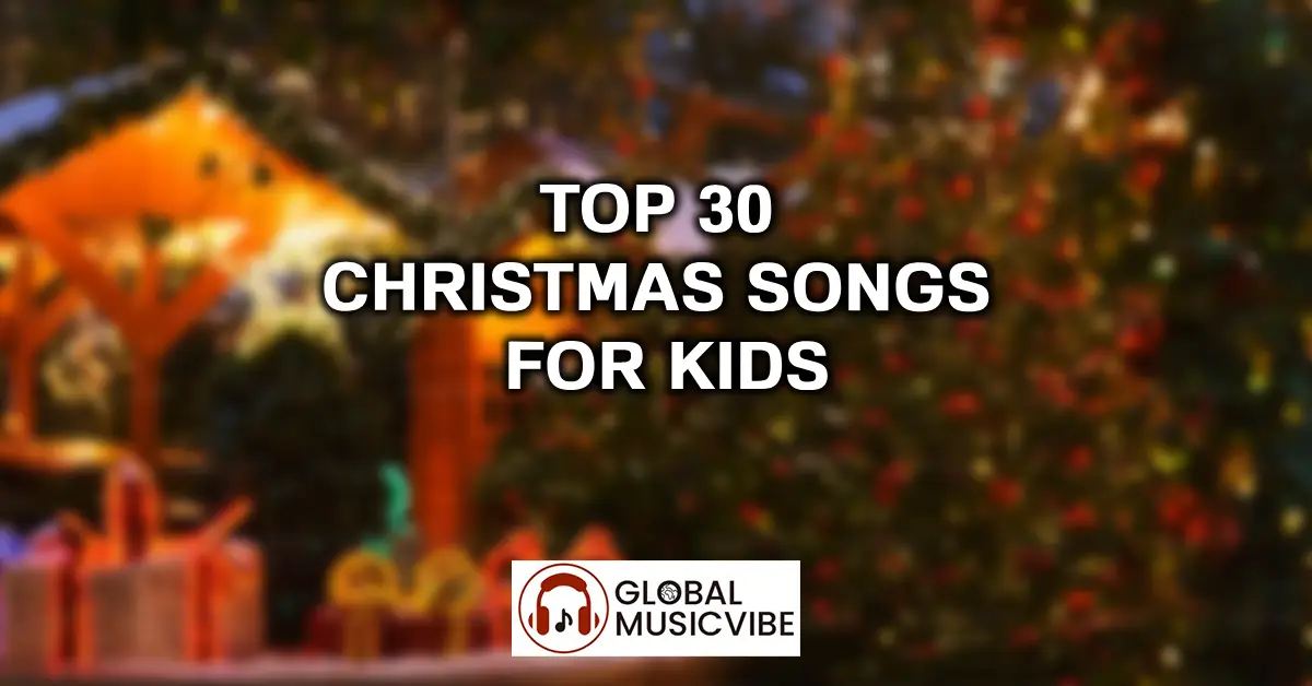 Top 30 Christmas Songs for Kids featured image
