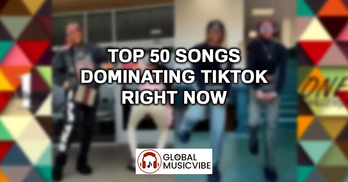Top 50 Songs Dominating TikTok Right Now