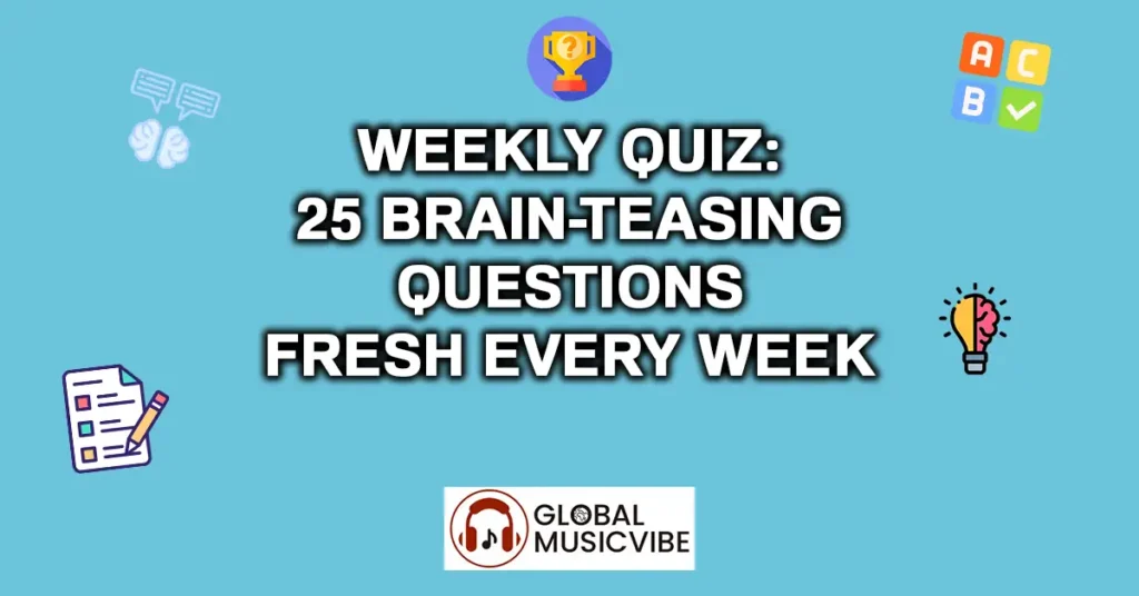 Weekly Quiz - 25 Brain-Teasing Questions Fresh Every Week
