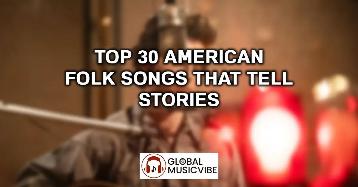 top 30 American Folk Songs That Tell Stories featured image