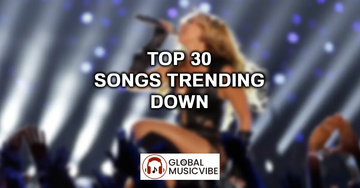 top 30 Songs Trending Down featured image