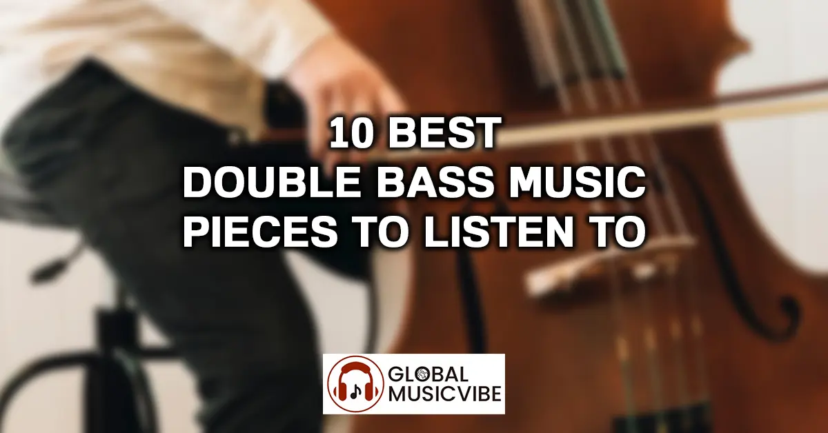 10 Best Double Bass Music Pieces to Listen To
