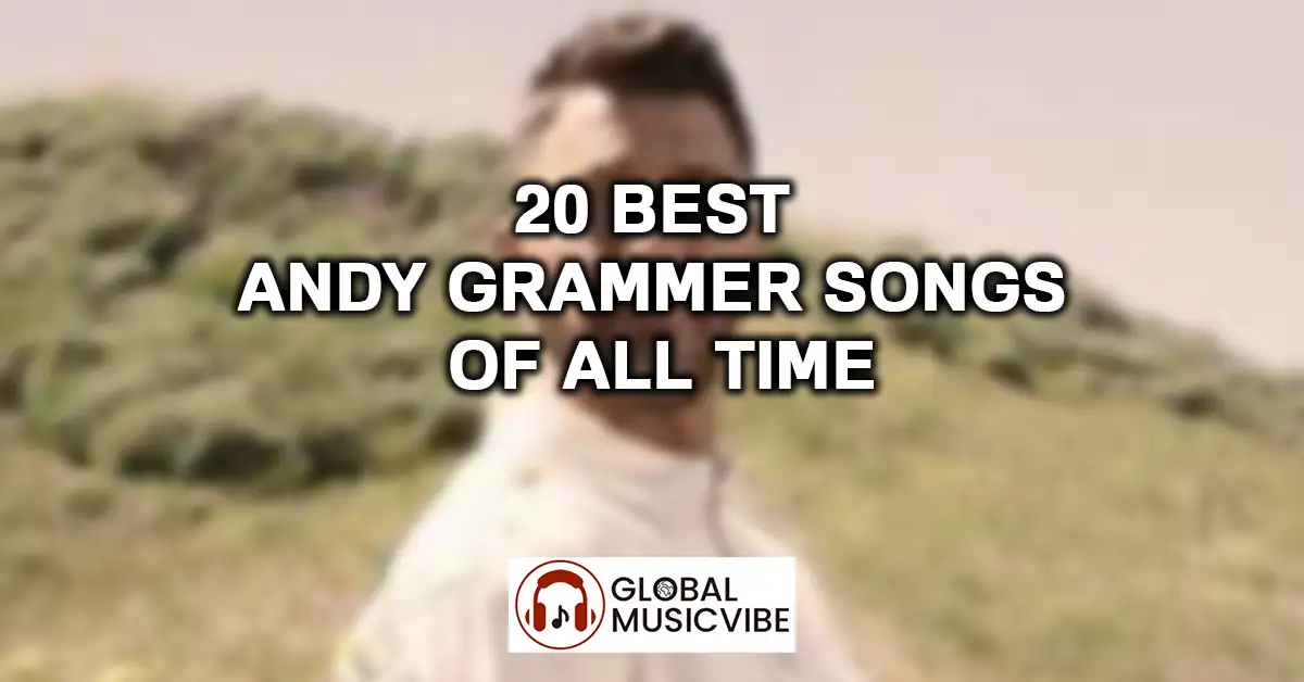 20 Best Andy Grammer Songs of All Time featured image