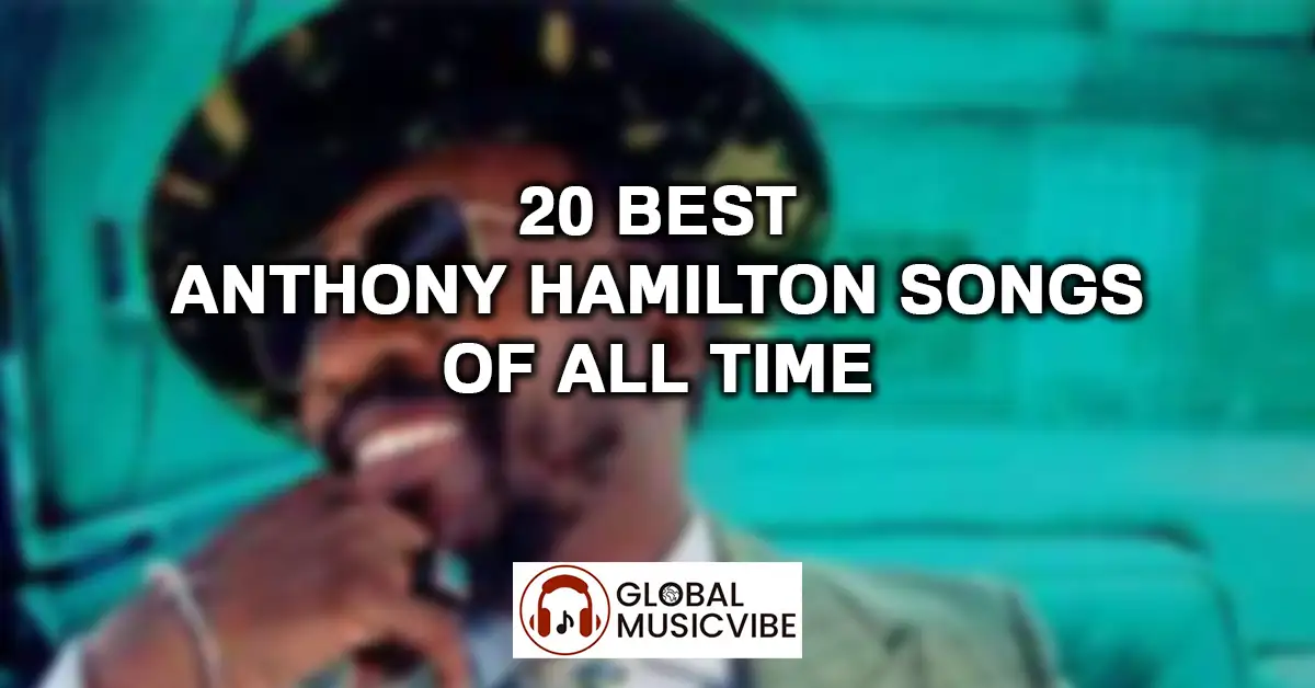 20 Best Anthony Hamilton Songs Of All Time featured image