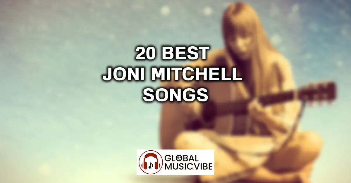 20 Best Joni Mitchell Songs_ Poetic Legacy (Mitchell Focus) featured image