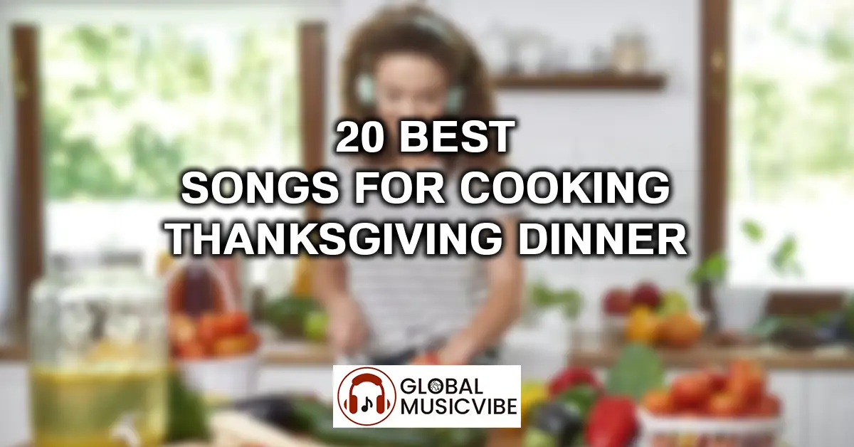 20 Best Songs For Cooking Thanksgiving Dinner featured image