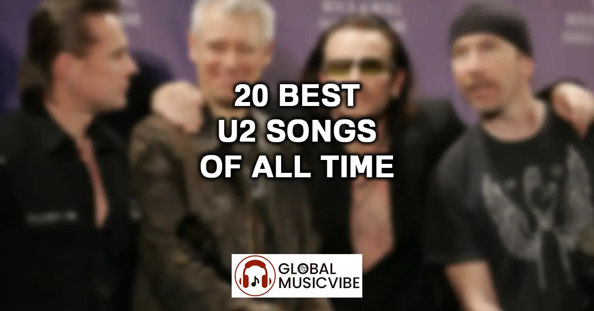 20 Best U2 Songs of All Time featured image
