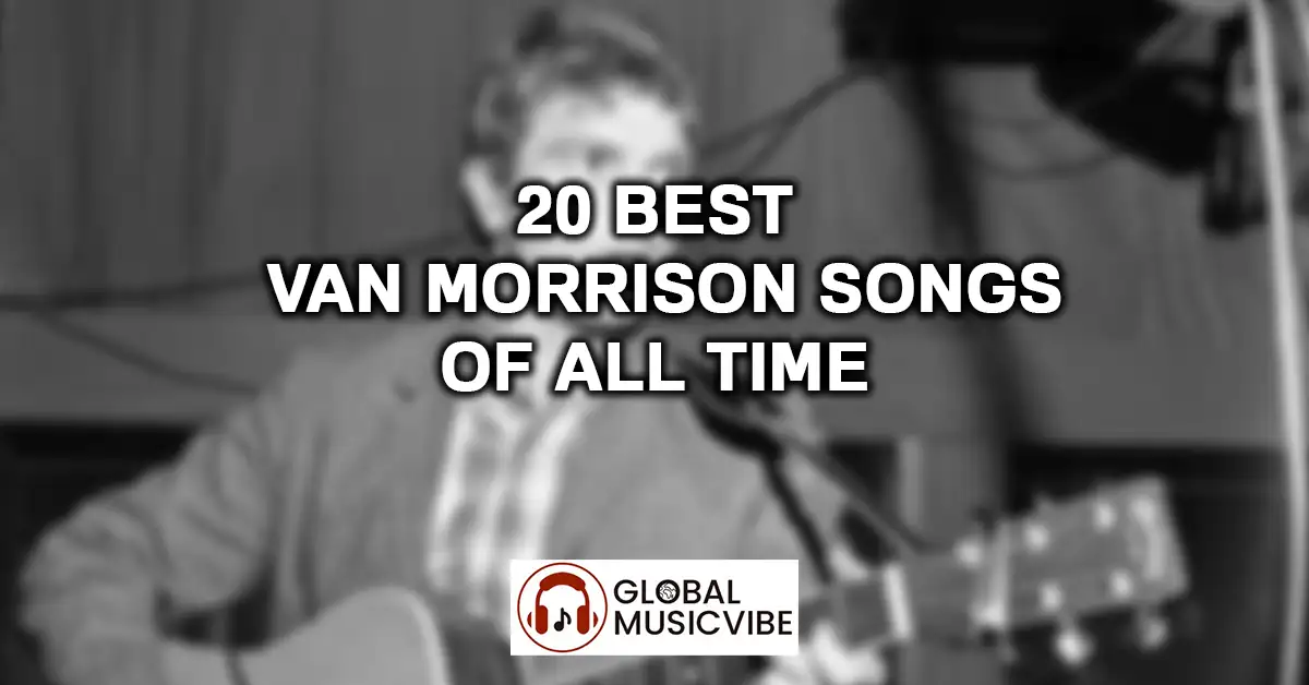 20 Best Van Morrison Songs of All Time featured image
