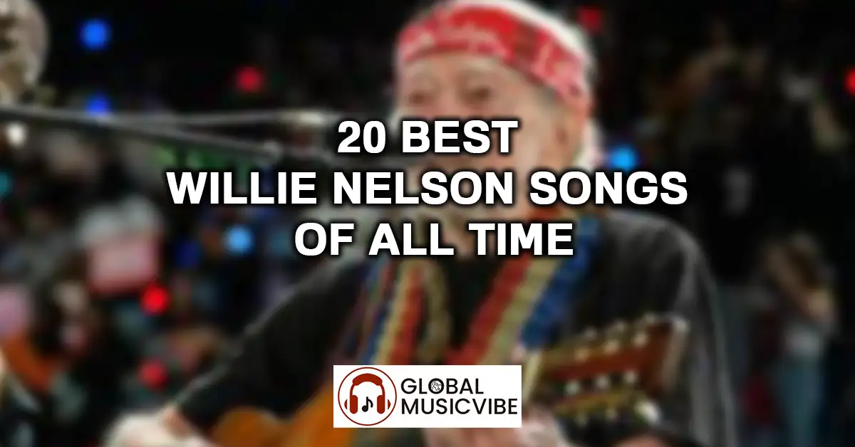 20 Best Willie Nelson Songs of All Time featured image
