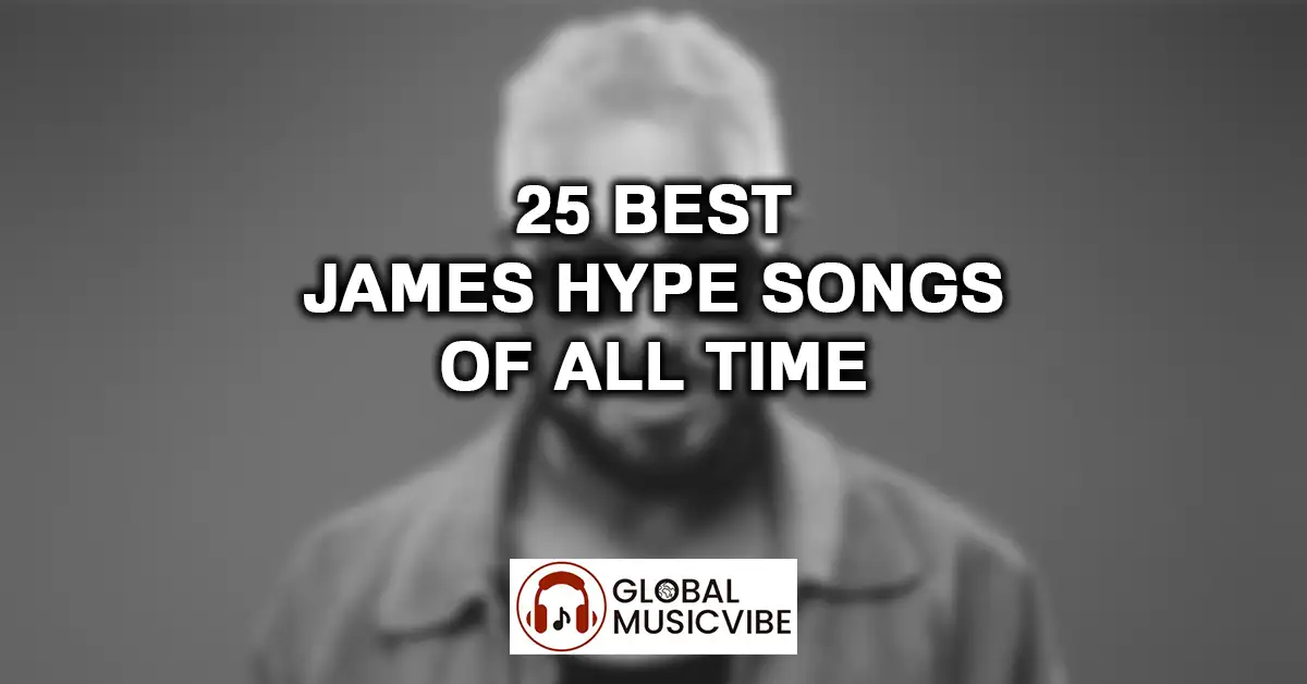 25 Best James Hype Songs of All Time featured image