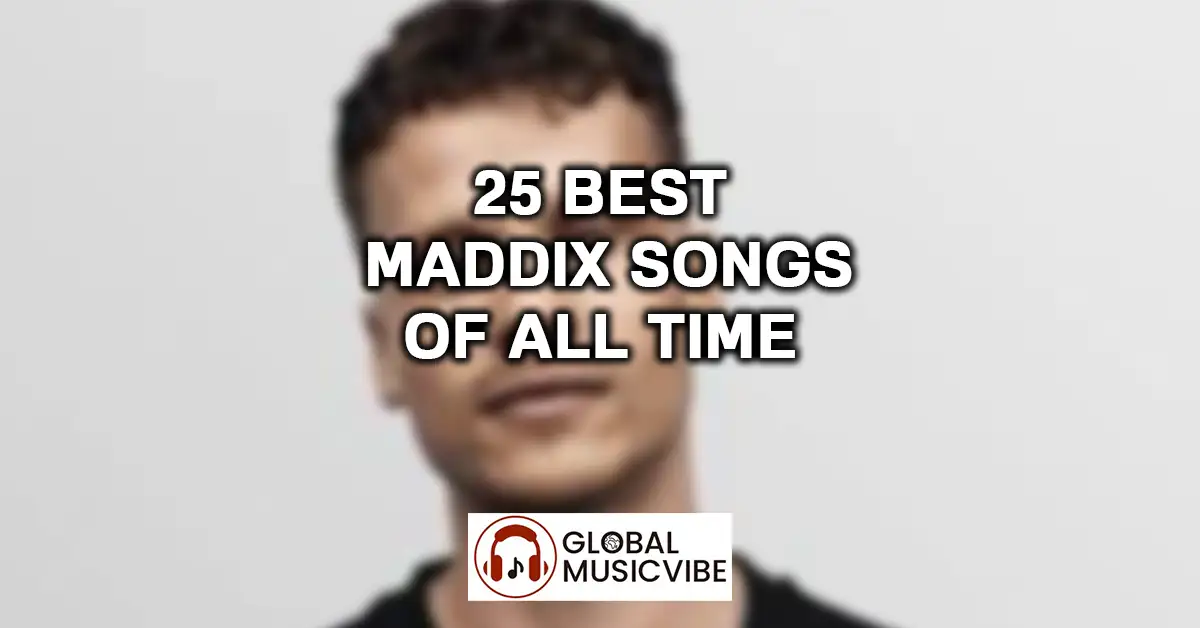 25 Best Maddix Songs of All Time featured image