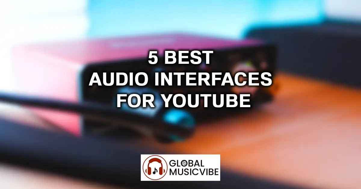 5 Best Audio Interfaces for YouTube featured image