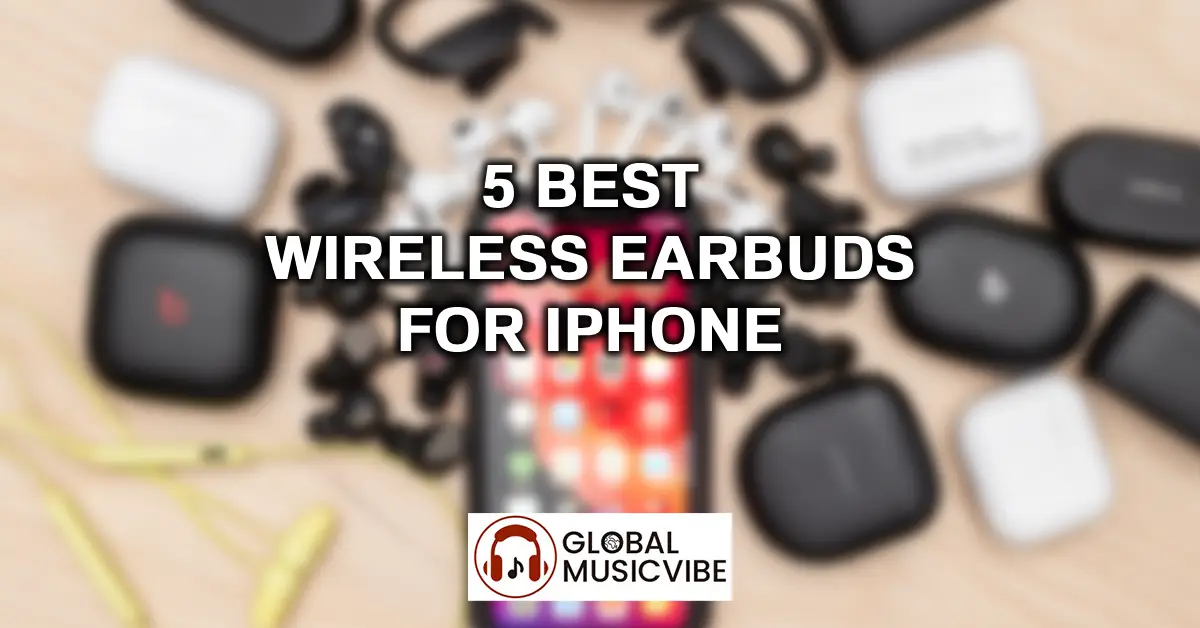 5 Best wireless earbuds for iPhone featured image