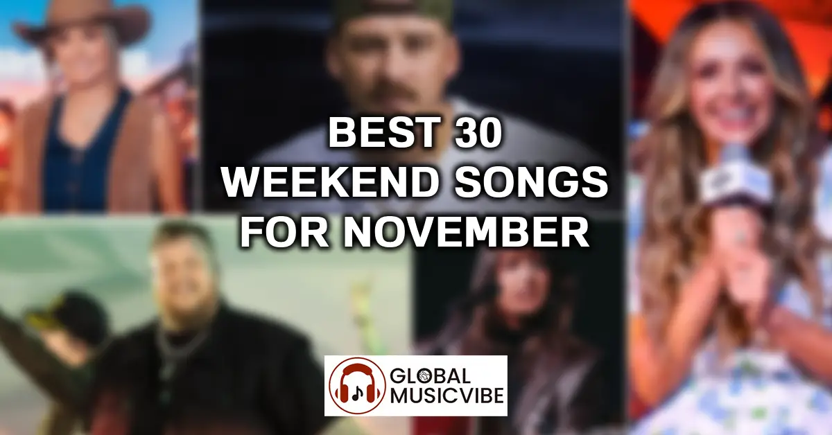 Best 30 Weekend Songs for November featured image