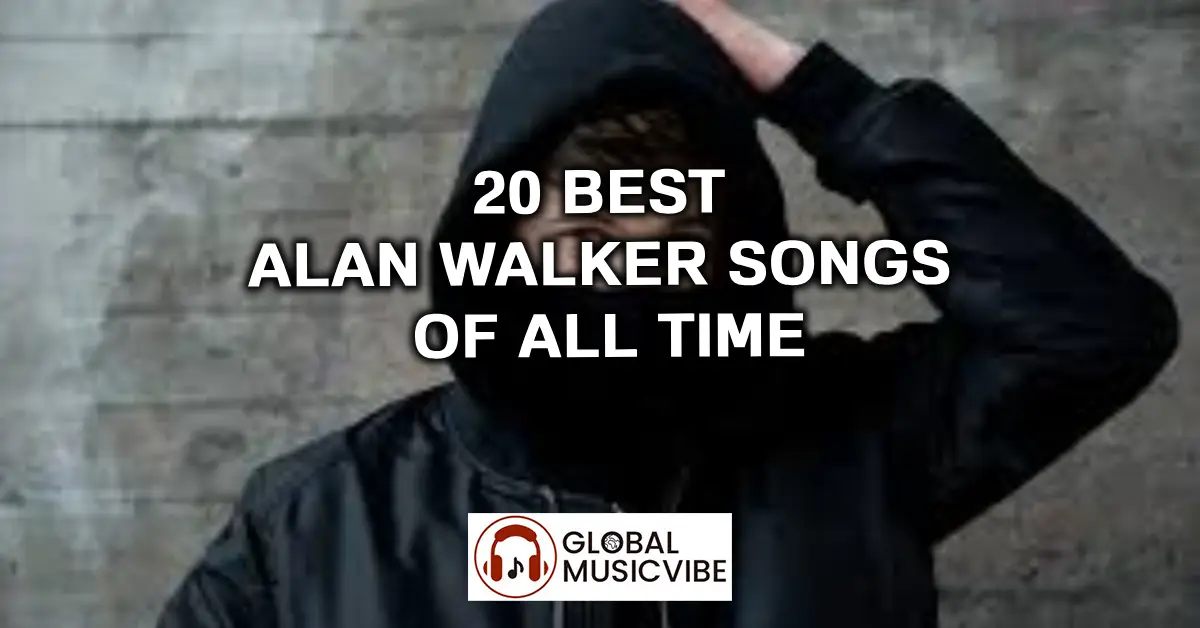20 Best Alan Walker Songs of All Time featured image