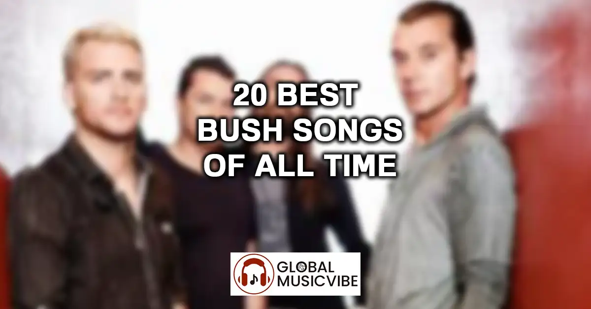20 Best Bush Songs of All Time featured image