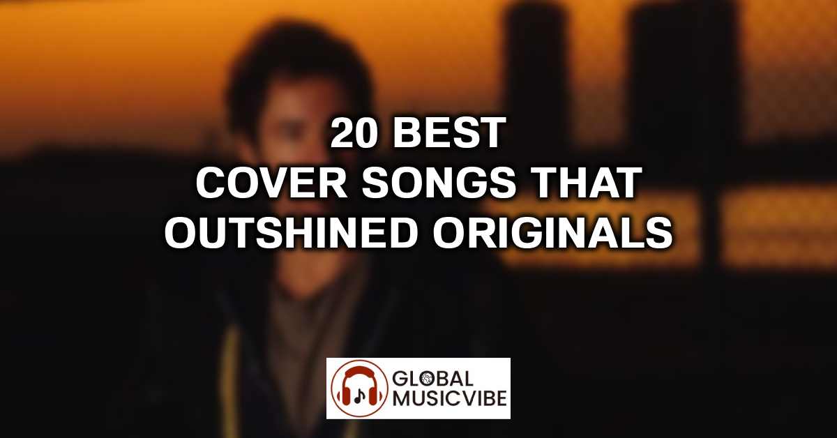 20 Best Cover Songs That Outshined Originals featured image