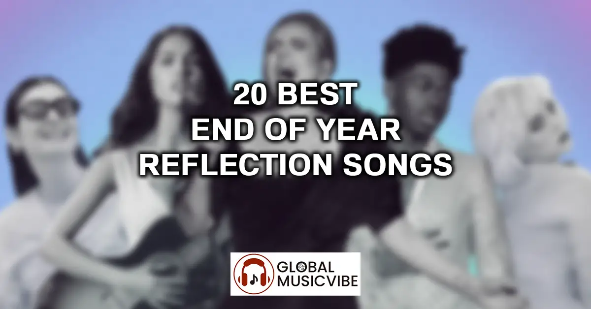 20 Best End of Year Reflection Songs featured image