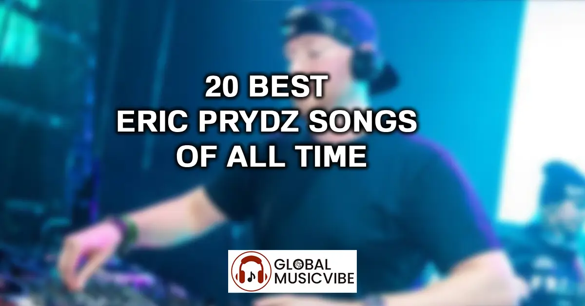 20 Best Eric Prydz Songs of All Time featured image