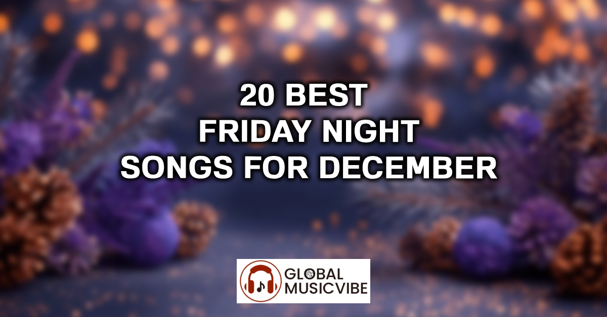 20 Best Friday Night Songs for December featured image