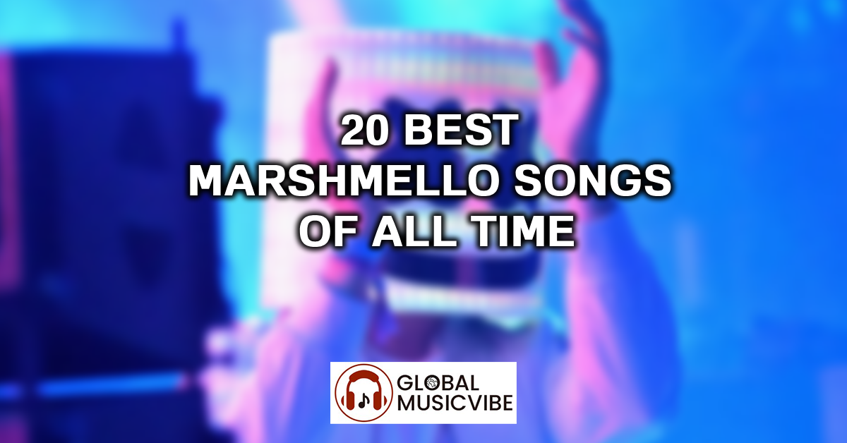 20 Best Marshmello Songs of All Time featured image