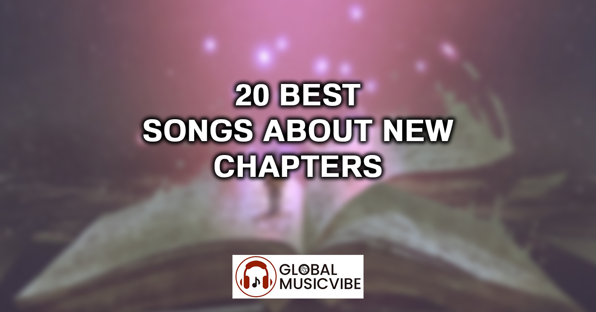 20 Best Songs About New Chapters featured image