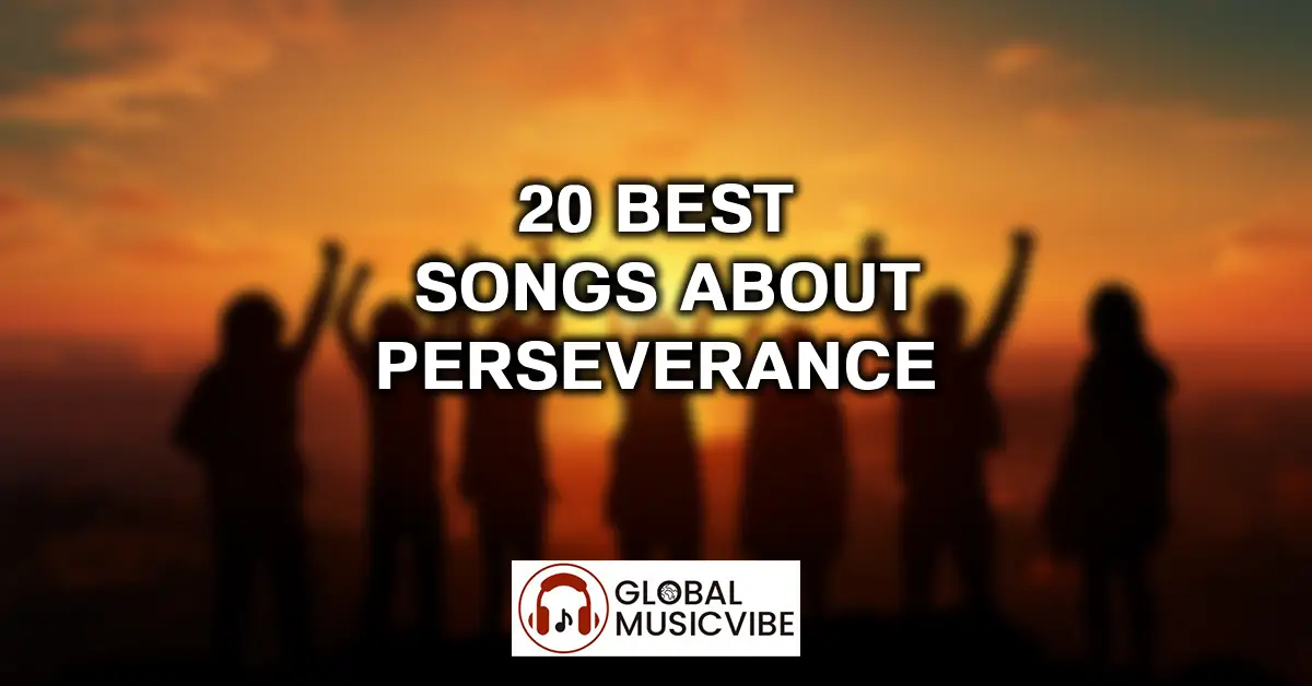 20 Best Songs About Perseverance featured image