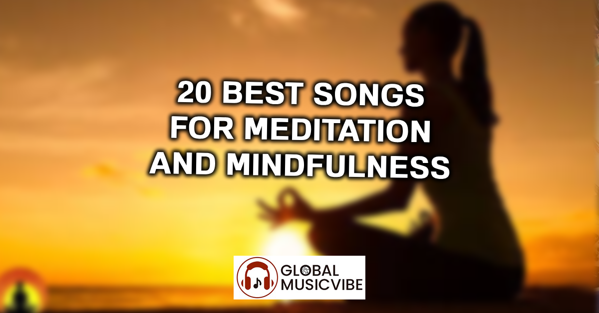 20 Best Songs For Meditation and Mindfulness featured image