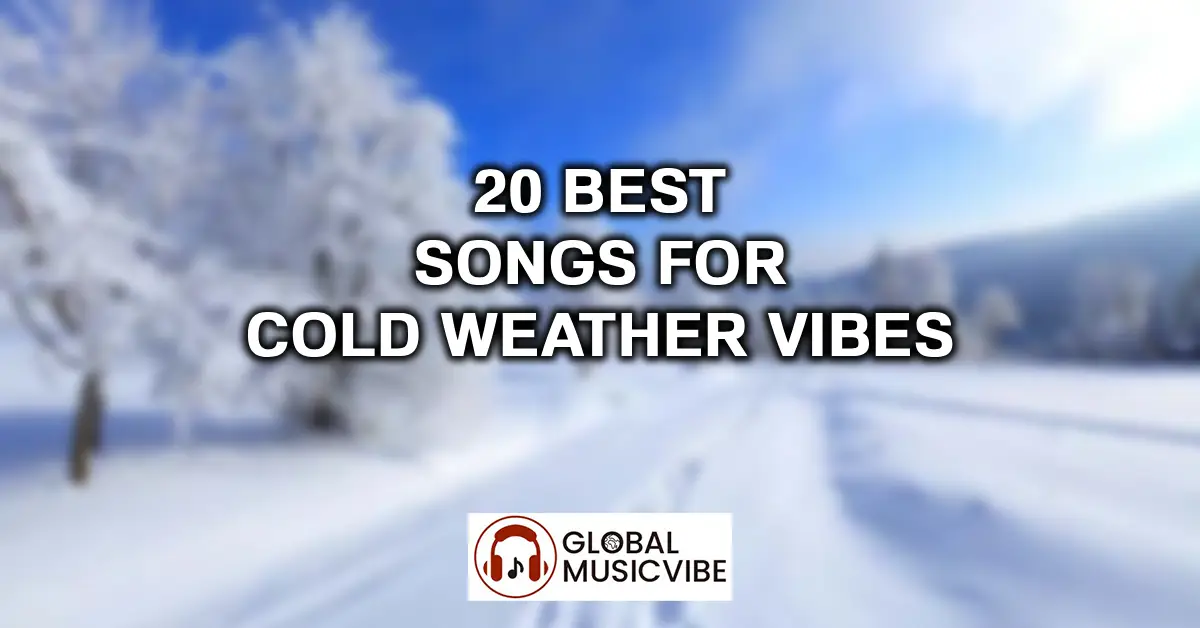 20 Best Songs for Cold Weather Vibes featured image