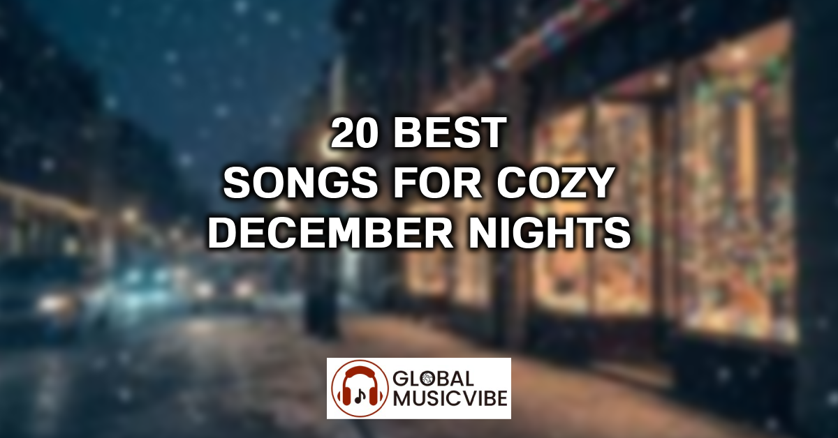 20 Best Songs for Cozy December Nights featured image
