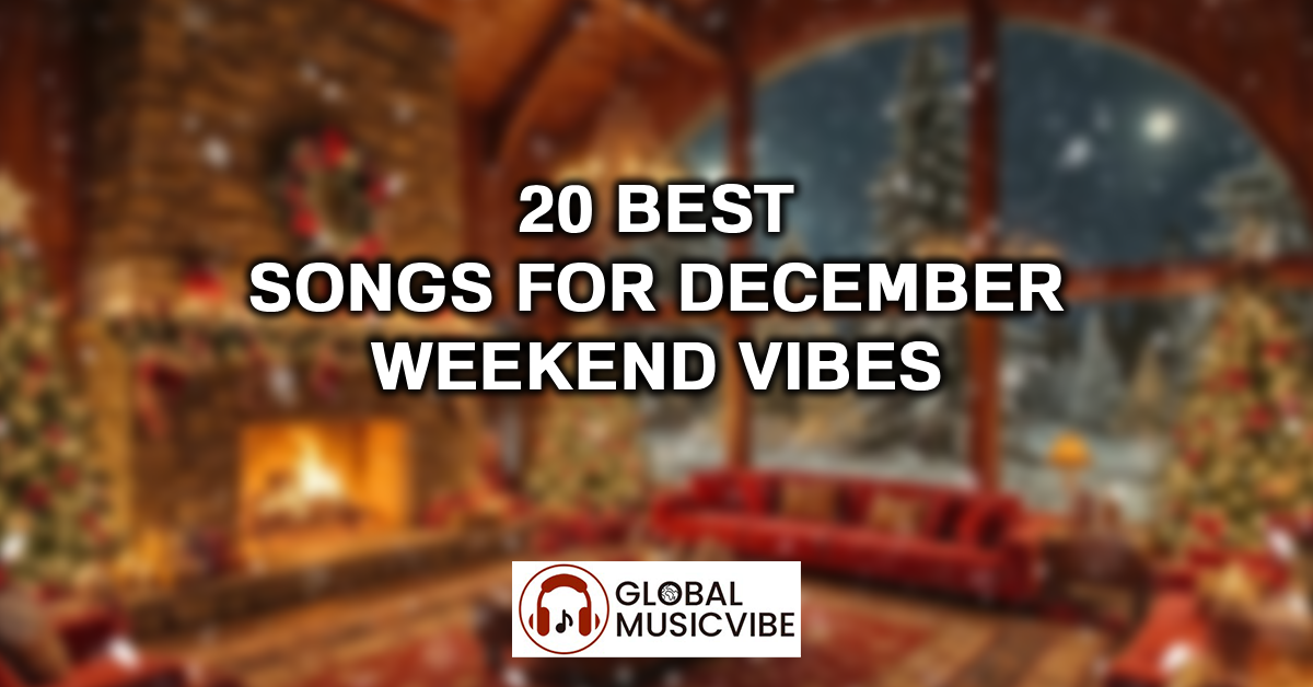 20 Best Songs for December Weekend Vibes featured image
