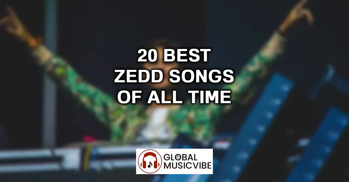 20 Best Zedd Songs of All Time featured image