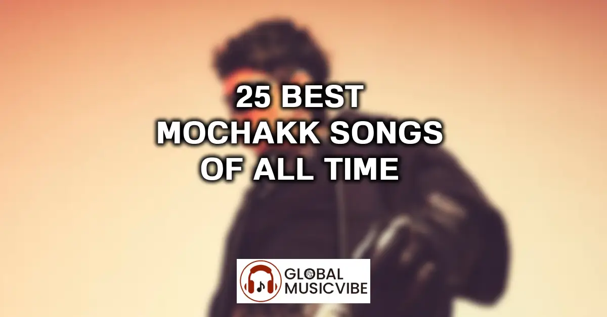25 Best Mochakk Songs of All Time featured image
