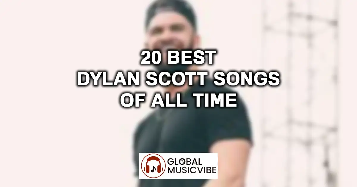 20 Best Dylan Scott Songs of All Time featured image