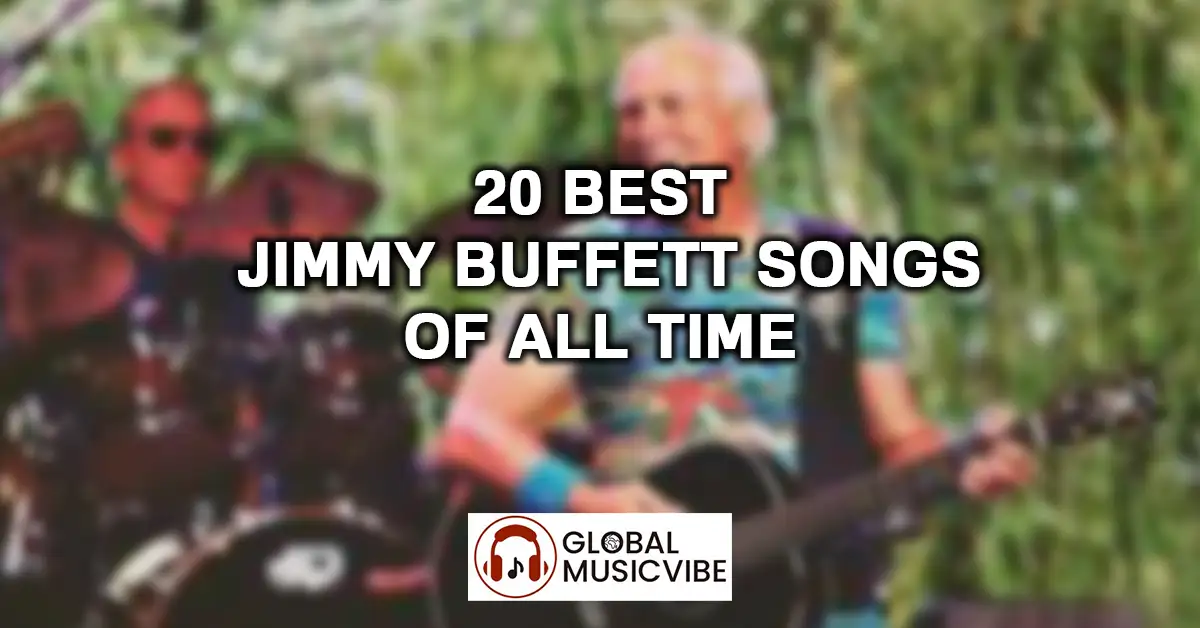 20 Best Jimmy Buffett Songs of All Time featured image