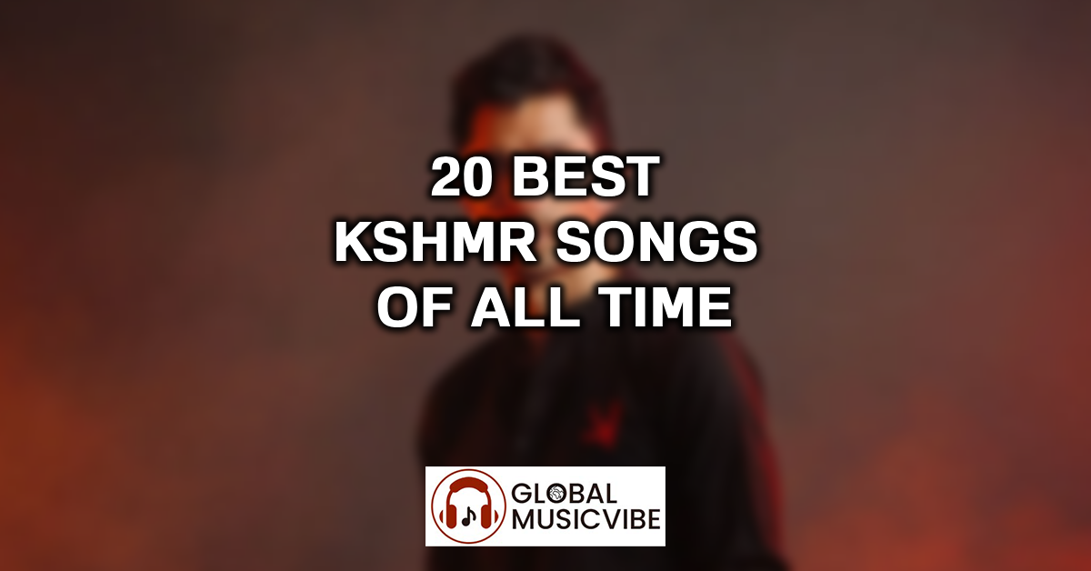 20 Best KSHMR Songs of All Time featured image