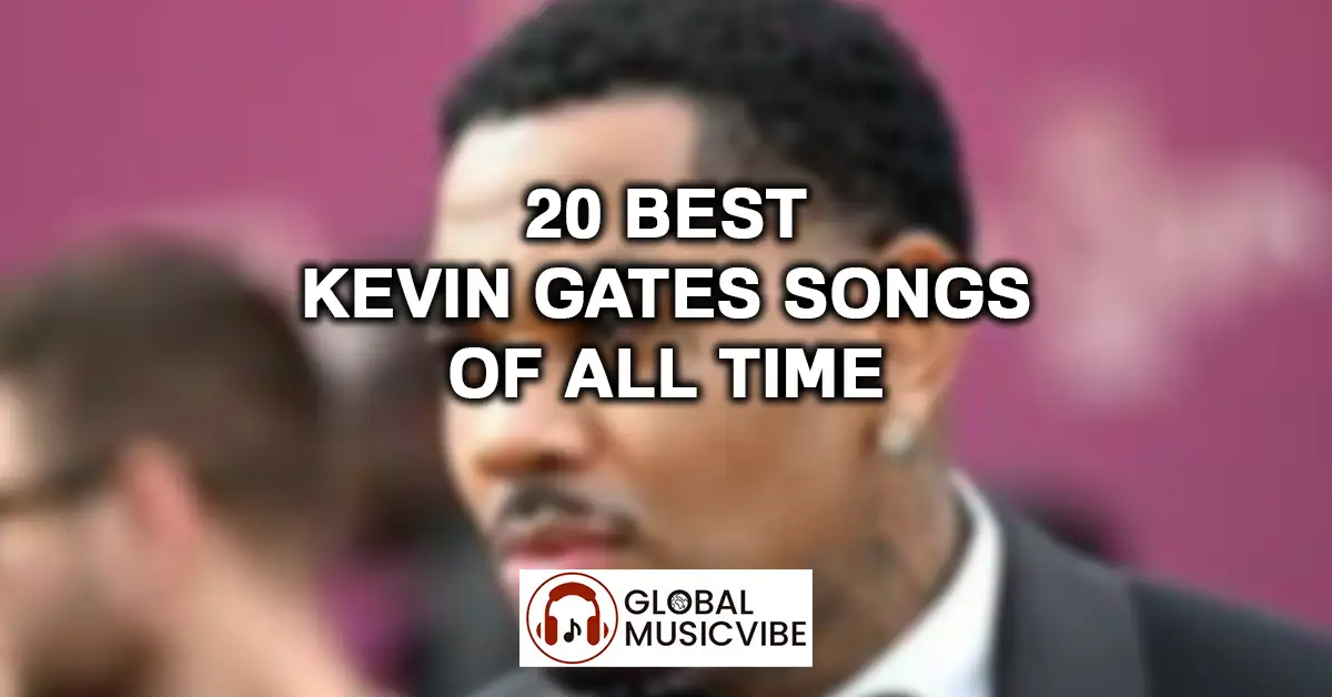 20 Best Kevin Gates Songs of All Time featured image