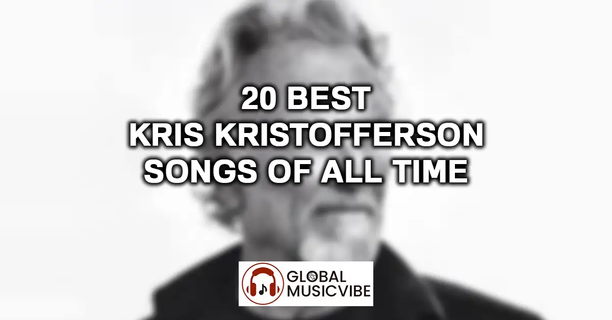 20 Best Kris Kristofferson Songs Of All Time featured image