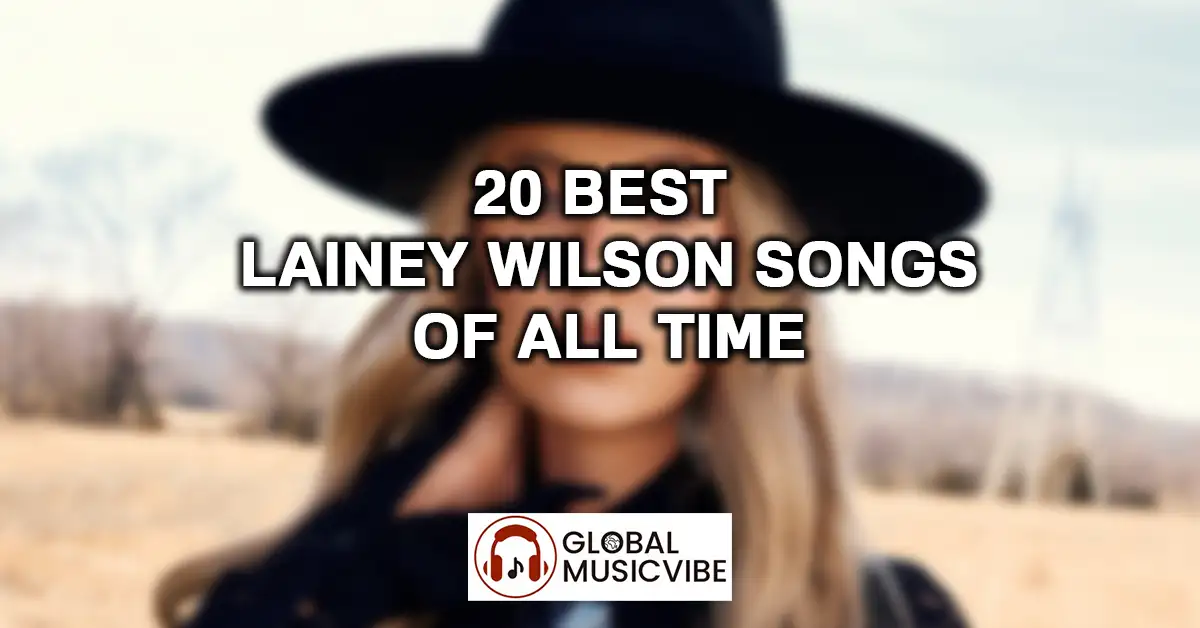 20 Best Lainey Wilson Songs of All Time featured image
