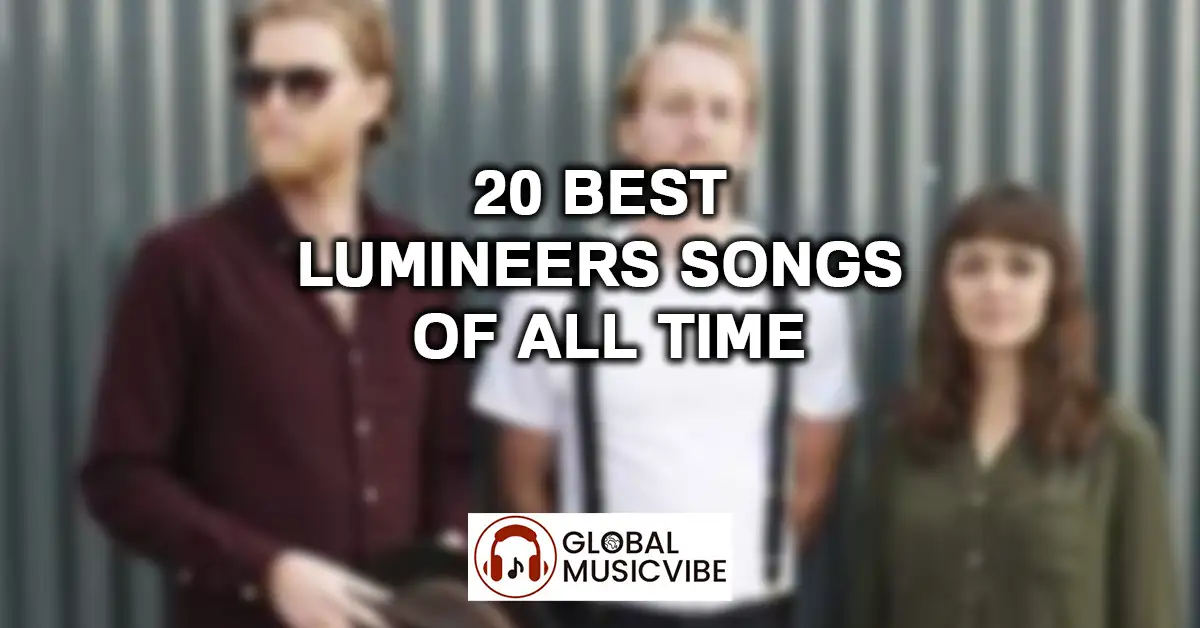 20 Best Lumineers Songs of All Time featured image