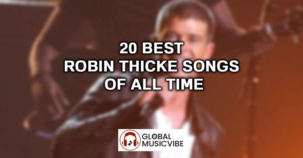 20 Best Robin Thicke Songs of All Time featured image