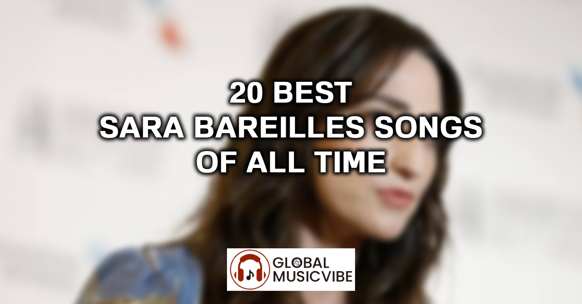 20 Best Sara Bareilles Songs Of All Time featured image