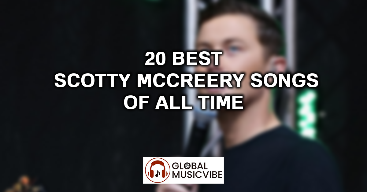 20 Best Scotty Mccreery Songs of All Time featured image