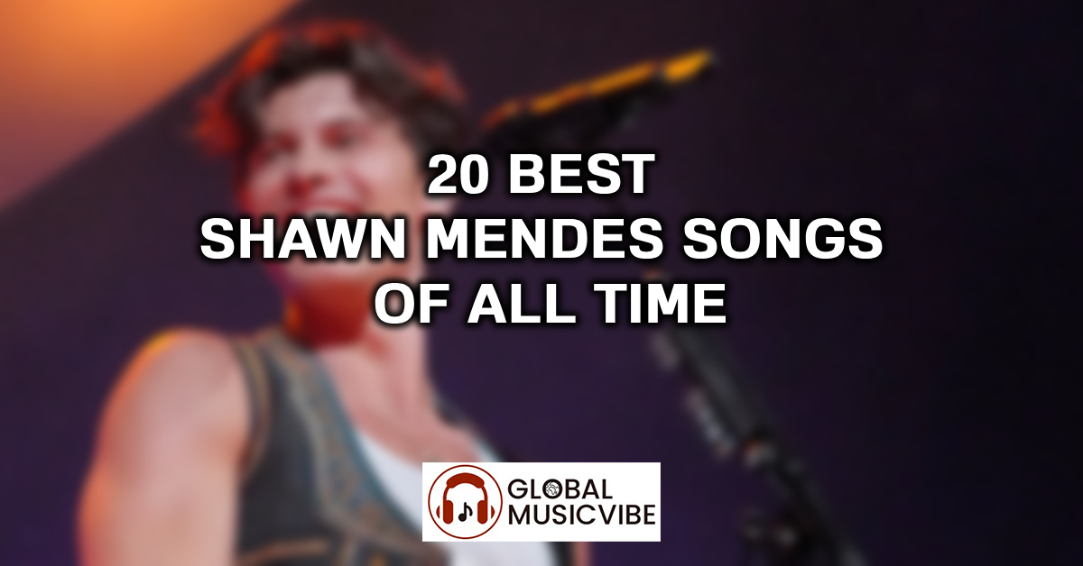 20 Best Shawn Mendes Songs of All Time featured image