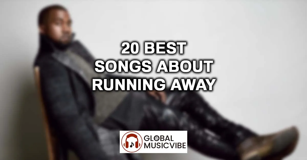20 Best Songs About Running Away