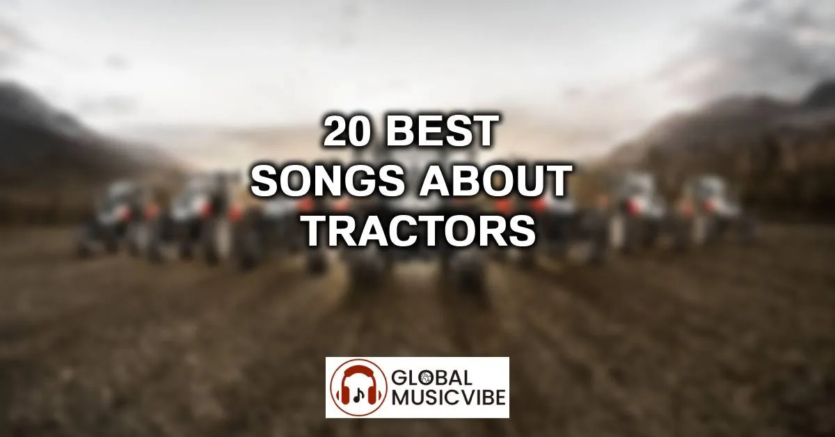 20 Best Songs About Tractors