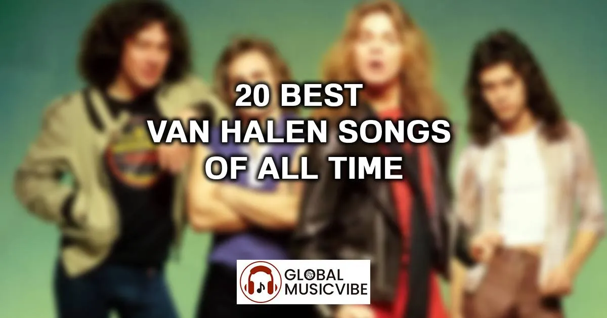 20 Best Van Halen Songs of All Time (Greatest Hits)