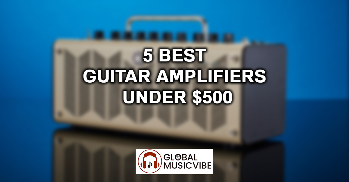 5 Best Guitar Amplifiers Under $500 featured image
