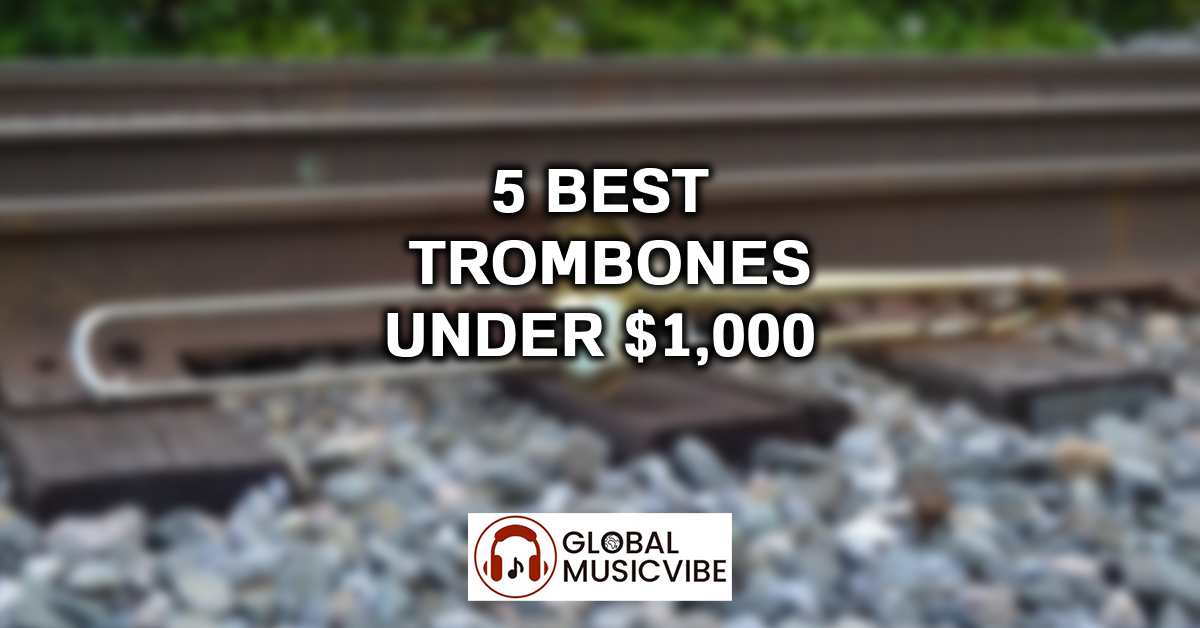 5 Best Trombones Under $1,000 featured image