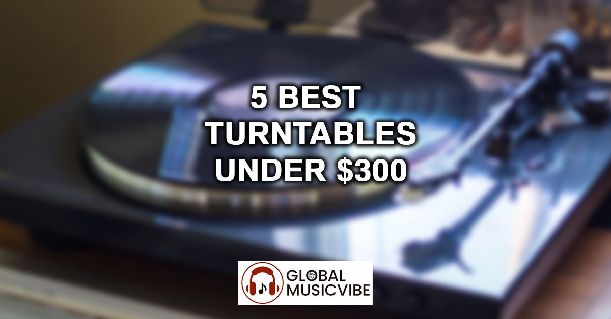 5 Best Turntables Under $300 featured image